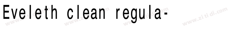Eveleth clean regula字体转换 Eveleth clean regula字体转换